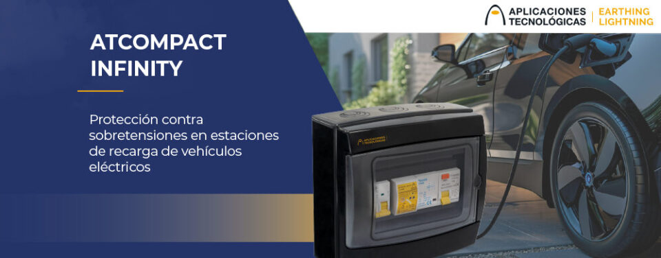 ATCOMPACT INFINITY: Protección avanzada contra sobretensiones en estaciones de recarga de vehículos eléctricos