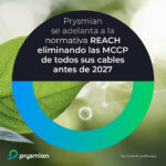 PRYSMIAN elimina las MCCP de todos sus cables antes de 2027, adelantándose a la normativa REACH